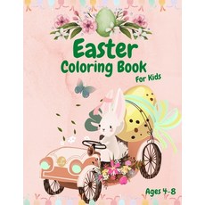Easter Coloring Book For Kids: Cute Easter Coloring Book for Kids and Toddlers Ages 4-8 A fun Colo... Paperback, Alessandro Paington, English, 9783235364628