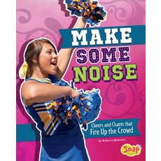 Make Some Noise: Cheers and Chants That Fire Up the Crowd Hardcover, Capstone Press