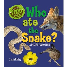 Who Ate the Snake? a Desert Food Chain Hardcover, Crabtree Publishing Company