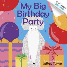 My Big Birthday Party: Early Concepts: Opposites Board Books, Schiffer Kids