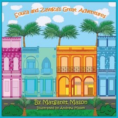 Souza and Zavalza's Great Adventures Paperback, Margaret Mason, English, 9780578832067