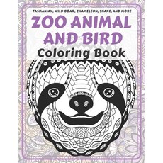 Zoo Animal and Bird - Coloring Book - Tasmanian Wild boar Chameleon Snake and more Paperback, Independently Published