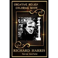 Richard Harris Creative Relief Coloring Book: Powerful Motivation and Success Calm Mindset and Peac... Paperback, Independently Published