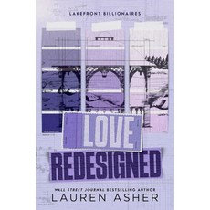 Love Redesigned (Book 1):from the bestselling author the Dreamland Billionaires series, Love Redesigned (Book 1), Asher, Lauren(저),Little, Bro.., Little, Brown Book Group - emotionalorangeslp