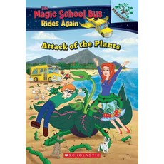 The Attack of the Plants (the Magic School Bus Rides Again 5):A Branches Book, Scholastic Paperbacks