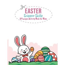 Easter Scissor Skills: 54 Pages Activity Book for Kids Paperback, Booksizonia, English, 9781278372020
