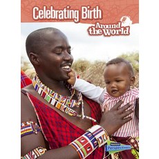 Celebrating Birth Around the World Hardcover, Raintree