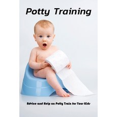 Potty Training: Advice and Help on Potty Train for Your Kids: Gift Ideas for Holiday Paperback, Independently Published, English, 9798568049913