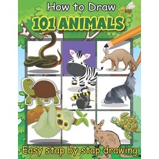 How To Draw 101 Animals Easy Stap by Stap Drawing: Creative Exercises for Little Hands Step by Step ... Paperback, Independently Published, English, 9798580533261