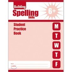 Building Spelling SKills Grade 6 : Student Practice Book, Evan-Moor Educational Publi...