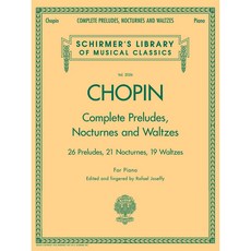 Chopin - Complete Preludes Nocturnes & Waltzes 쇼팽 - 프렐류드 녹턴 왈츠 피아노 악보집 Schirmer 셔머