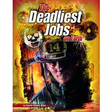 The Deadliest Jobs on Earth Library Binding, Capstone Press