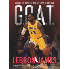 G.O.A.T. - Lebron James 1: Making the Case for Greatest of All Time Paperback, Sterling Children's Books, English, 9781454930983