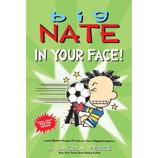 (영문도서) Big Nate: In Your Face! Volume 24 Paperback, Andrews McMeel Publishing, English, 9781524864774