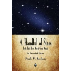 A Handful of Stars: Texts That Have Moved Great Minds Paperback, Merchant Books