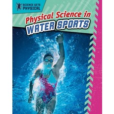 Physical Science in Water Sports Paperback, Crabtree Publishing Company