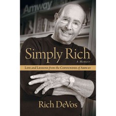 Simply Rich: Life and Lessons from the Cofounder of Amway, Howard Pub Co