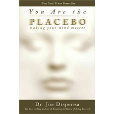 (영문도서) You Are the Placebo: Making Your Mind Matter