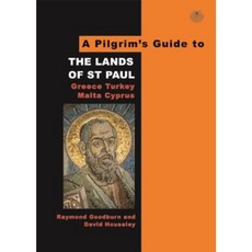The Pilgrim's Guide to the Lands of St Paul: Greece Turkey Malta Cyprus Paperback, Pilgrim Book Service