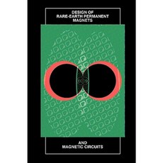 Design of Rare-Earth Permanent Magnets (Repm) and Magnetic Circuits Paperback, Wexford College Press