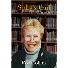 Solly's Girl: A Memoir Paperback, Ros Collins