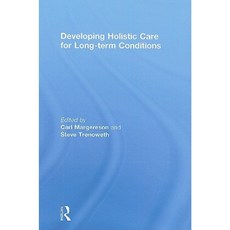Developing Holistic Care for Long-Term Conditions Hardcover, Routledge