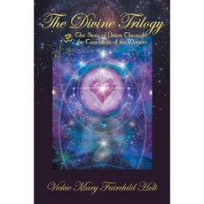 The Divine Trilogy: The Story of Union Through the Teachings of the Masters Paperback, Balboa Press