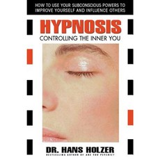 Hypnosis: Controlling the Inner You Paperback, Square One Publishers