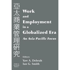 Work and Employment in a Globalized Era: An Asia Pacific Focus Paperback, Frank Cass Publishers