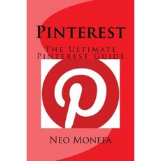 Pinterest: The Ultimate Pinterest Guide Paperback, Createspace Independent Publishing Platform