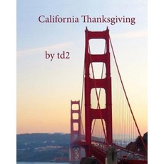 California Thanksgiving Paperback, Createspace Independent Publishing Platform