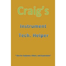 Craig's Instrument Tech. Helper Text Paperback, Createspace Independent Publishing Platform