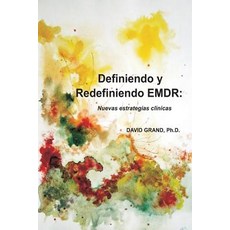 Definiendo y Redefiniendo Emdr: Nuevas Estrategias Clinicas Paperback, Emdr Treinamento E Consultoria Ltda