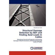 Structural Damage Detection by Ndt and Finding Axial Loads in Cables Paperback, LAP Lambert Academic Publishing
