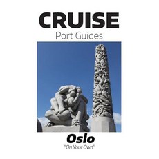 Cruise Port Guide - Oslo: Oslo on Your Own Paperback, Createspace Independent Publishing Platform