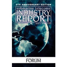 Submarine Telecoms Industry Report Paperback, Createspace Independent Publishing Platform