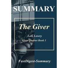 Summary the Giver: By Lois Lowry (the Giver Quartet - Book 1) Paperback, Createspace Independent Publishing Platform