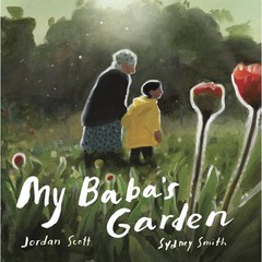 My Baba's Garden : 시드니 스미스 '할머니의 뜰에서' 원서 (영국판), Walker Books