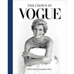 Robin Muir The Crown in Vogue 로빈 뮤어 더 크라운 인 보그 (엘리자베스 2세 여왕과 윈저 왕가) 하드커버