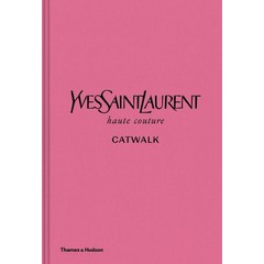 Yves Saint Laurent Catwalk:The Complete Haute Couture Collections 1962-2002, Thames & Hudson
