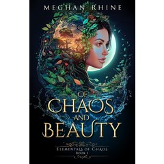 (영문도서) Of Chaos and Beauty: Enemies to Lovers Elemental Fantasy Paperback, Chaotic Press, LLC, English, 9798988991137