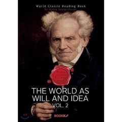 의지와 표상으로서의 세계 2부 (쇼펜하우어 철학서) : The World As Will And Idea vol. 2, BOOKK(부크크), 쇼펜하우어 저