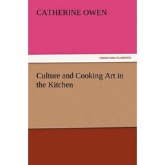 Culture and Cooking Art in the Kitchen Paperback, Tredition Classics