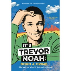 It's Trevor Noah: Born a Crime: Stories from a South African Childhood (Adapted for Young Readers), Yearling Books, 9780525582199, Trevor Noah