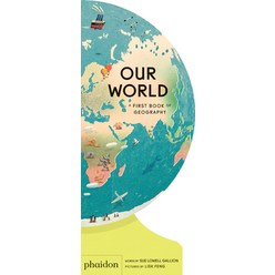 Our World:A First Book of Geography, Phaidon Press