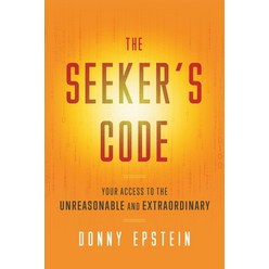 (영문도서) The Seeker's Code: Your Access to the Unreasonable and Extraordinary Paperback, Epienergetics, English, 9781544544762