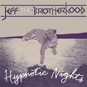 JEFF the Bothehood - Hypnotic Nights 유럽수입반, 1CD