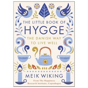 The Little Book of Hygge:The Danish Way to Live Well, Penguin Books Ltd (UK)