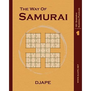 The Way of Samuai: 101 Samuai Sudoku Puzzles Papeback, Ceatespace Independent Publishing Platfom