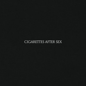 Cigarettes After Sex : Cigarettes After Sex